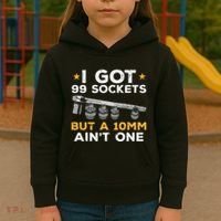 I Got 99 Sockets 10mm Aint One Funny Car Mechanic Garage Kids Hoodie thumb 3