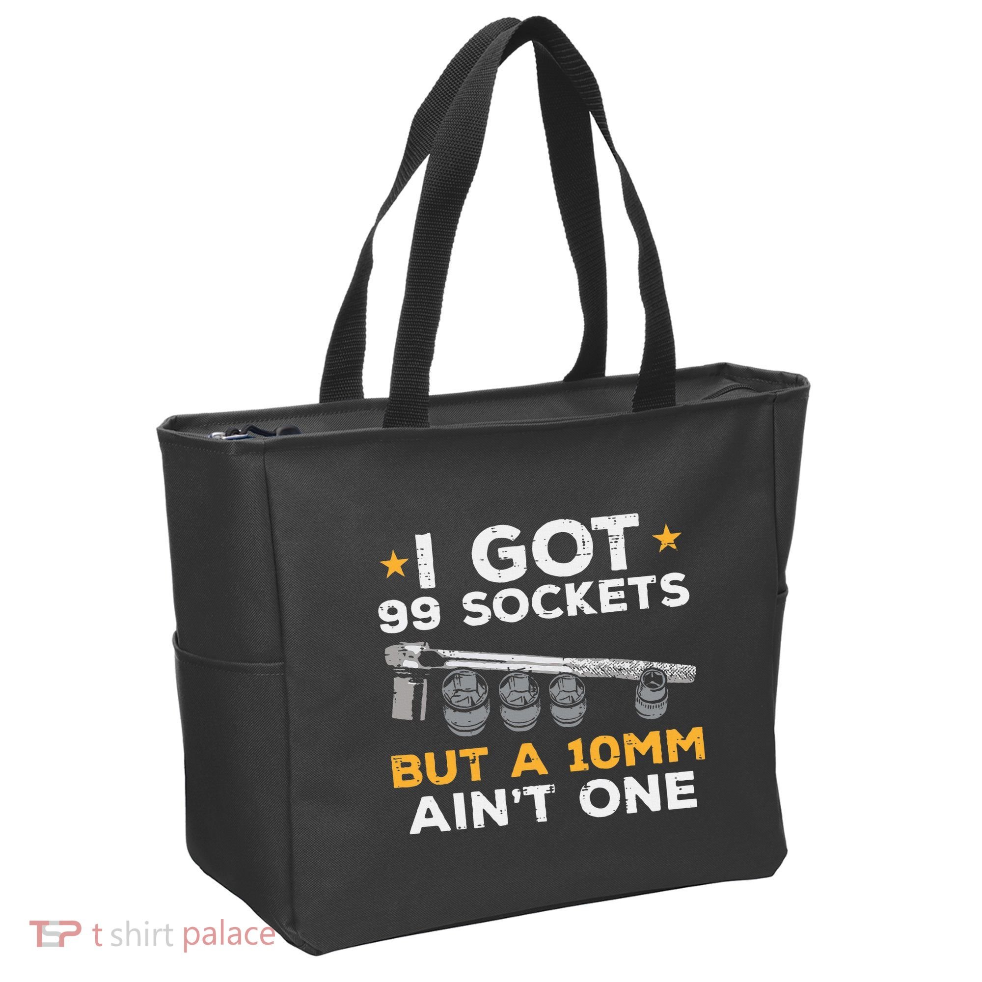 I Got 99 Sockets 10mm Aint One Funny Car Mechanic Garage Tote Bag