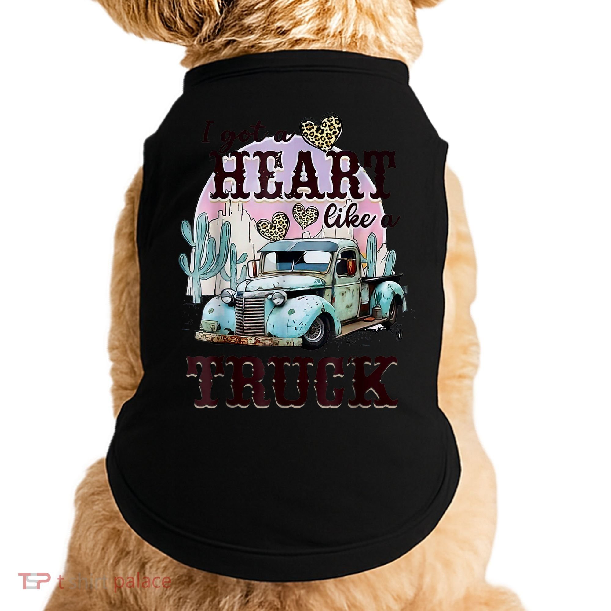 I Got A Heart Like A Truck Runs On Dreams Doggie Tank