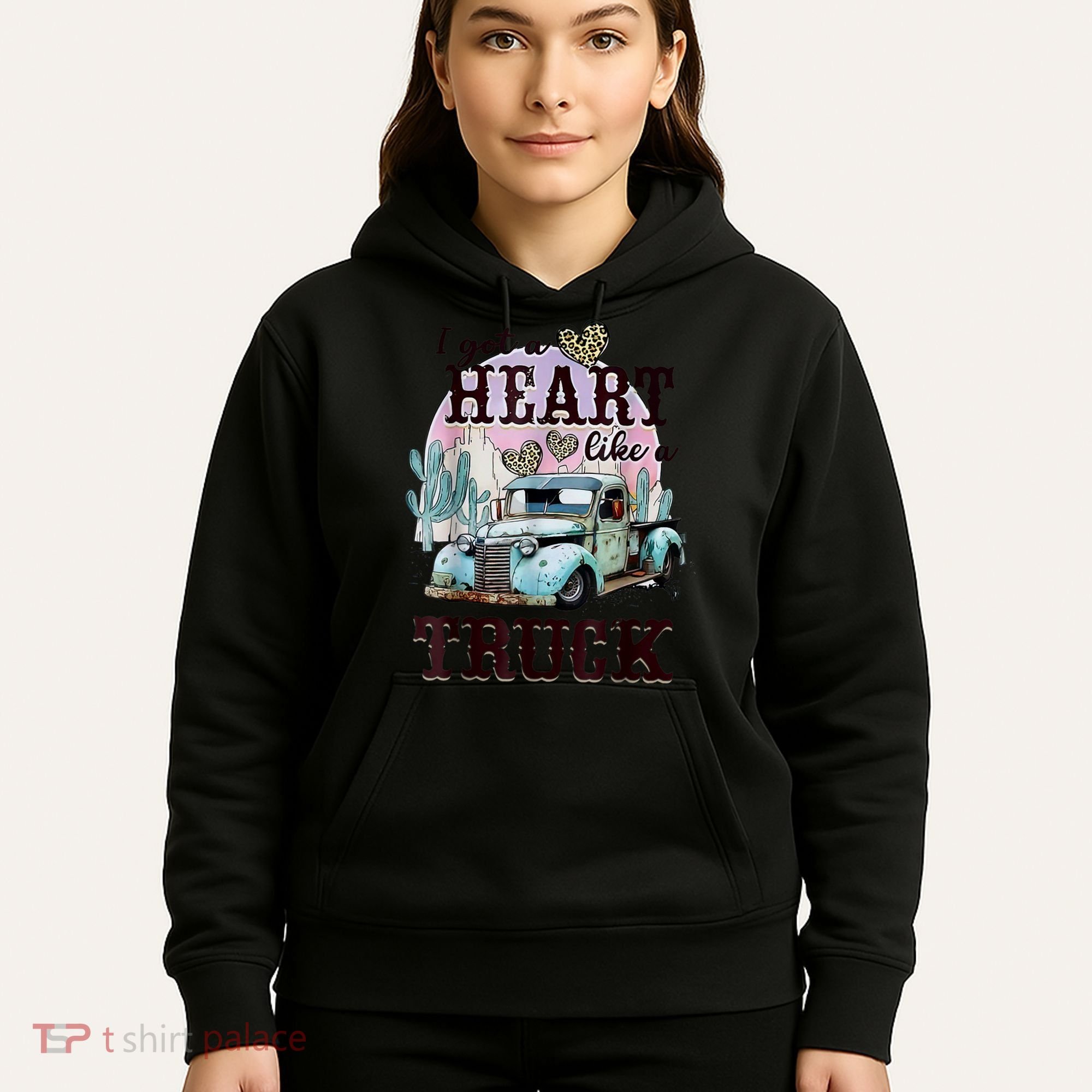 I Got A Heart Like A Truck Runs On Dreams Hoodie