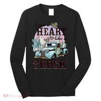 I Got A Heart Like A Truck Runs On Dreams Long Sleeve Shirt thumb 0