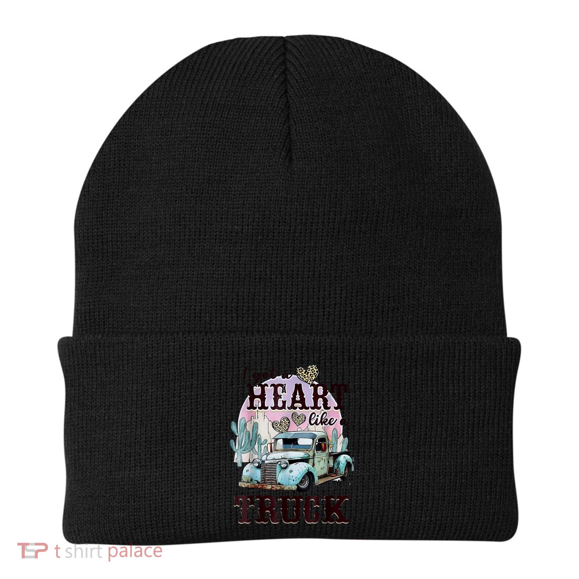 I Got A Heart Like A Truck Runs On Dreams Beanie