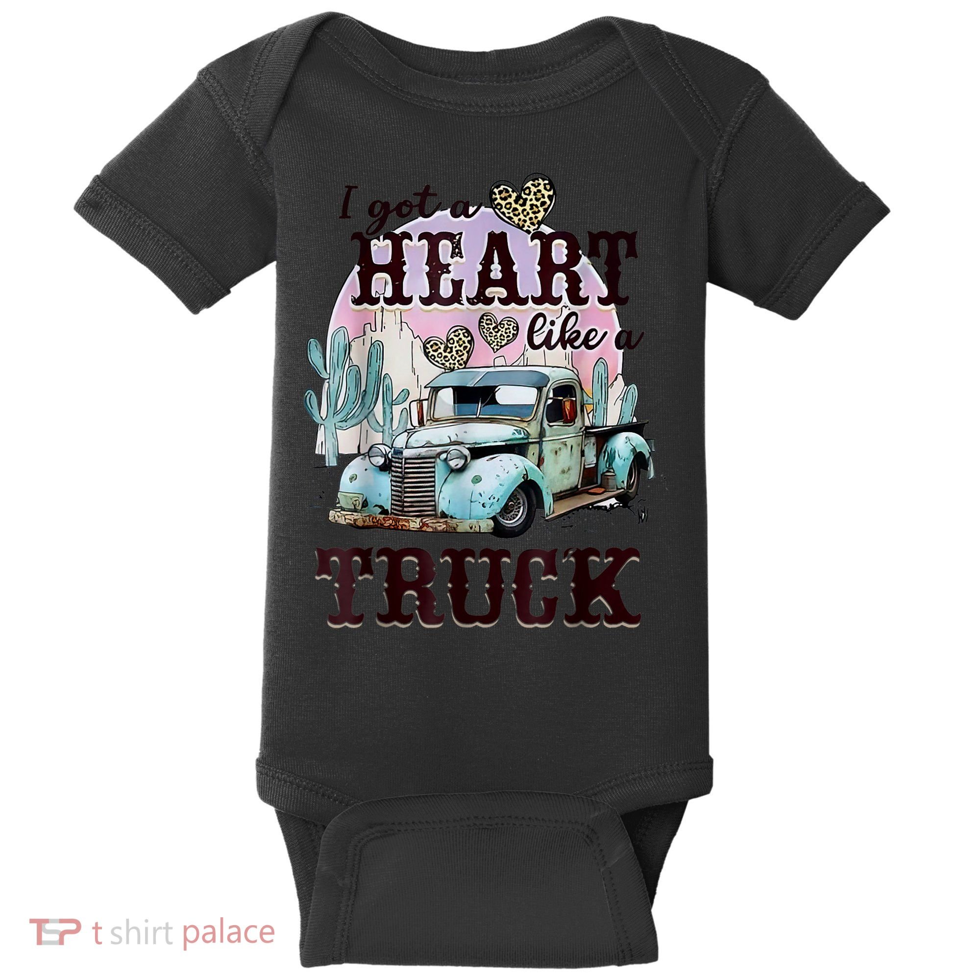 I Got A Heart Like A Truck Runs On Dreams Baby Bodysuit