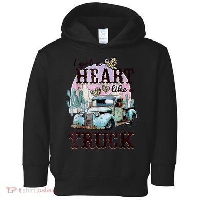 I Got A Heart Like A Truck Runs On Dreams Toddler Hoodie
