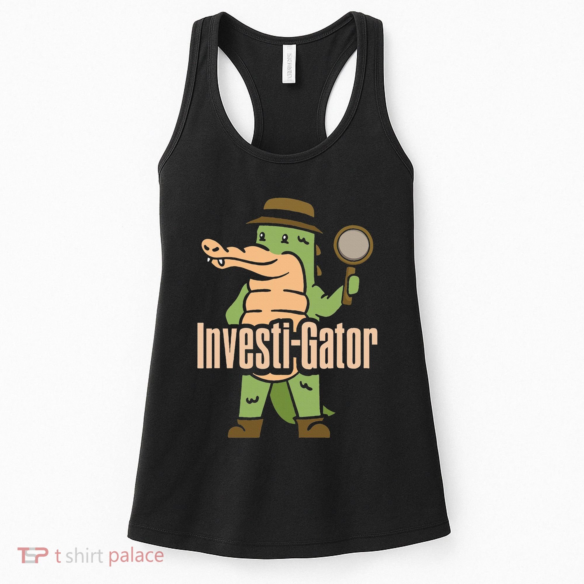 Investi Gator Alligator Spy Private Detective Investigator Women's Tank Top