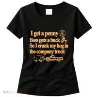 I Get A Penny Boss Gets A Buck So I Crank My Hog In Women's T-Shirt thumb 0