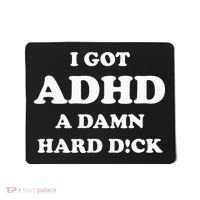 I Got Adhd A Damn Hard D Mousepad thumb 0