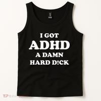 I Got Adhd A Damn Hard D Tank Top thumb 2