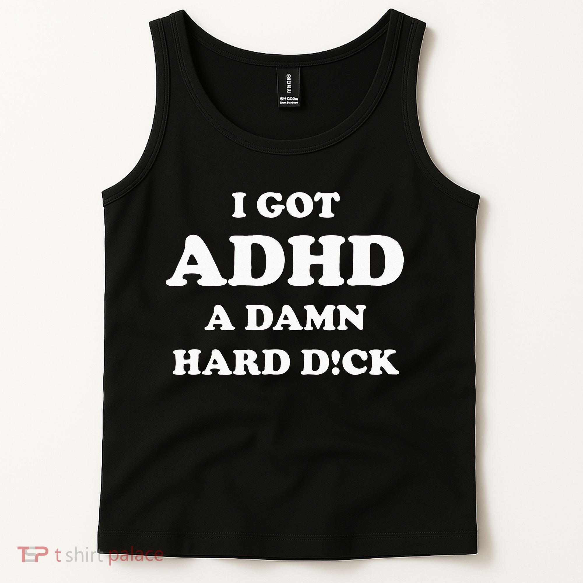 I Got Adhd A Damn Hard D Tank Top