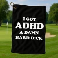 I Got Adhd A Damn Hard D Golf Towel thumb 1