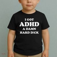 I Got Adhd A Damn Hard D Toddler T-Shirt thumb 2