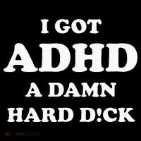 I Got Adhd A Damn Hard D Toddler T-Shirt thumb 4