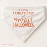 I Got A Lobotomy At Spirit Halloween USA-Made Doggie Bandana thumb 0