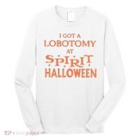 I Got A Lobotomy At Spirit Halloween Long Sleeve Shirt thumb 0