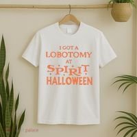 I Got A Lobotomy At Spirit Halloween T-Shirt thumb 2