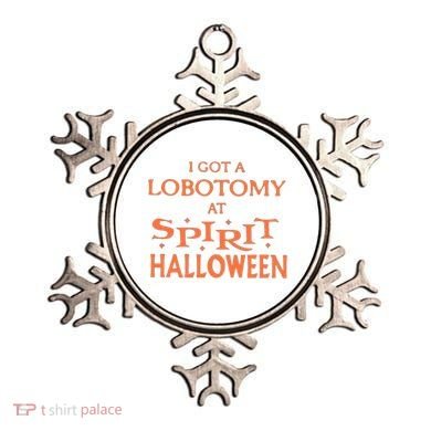 I Got A Lobotomy At Spirit Halloween Ornament