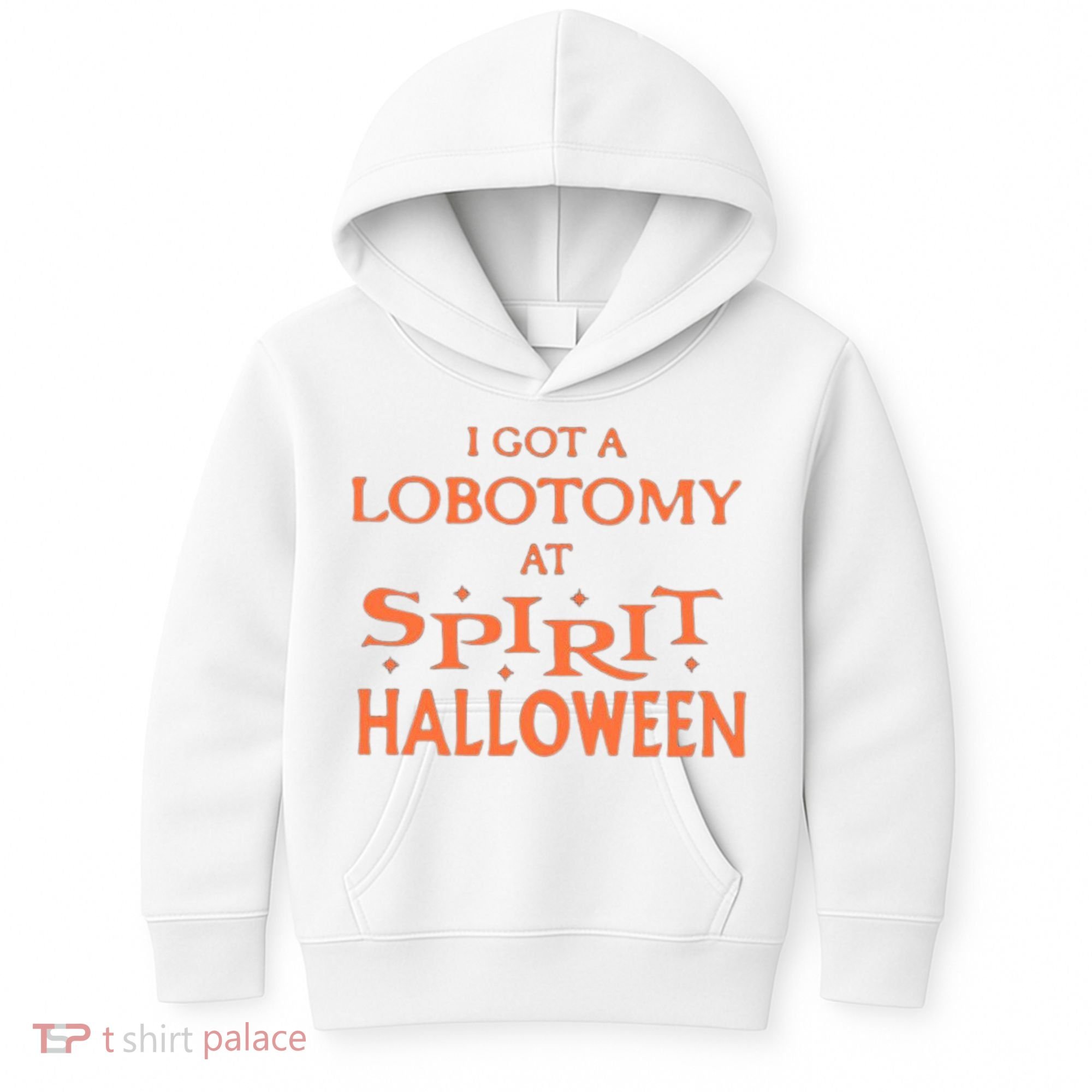 I Got A Lobotomy At Spirit Halloween Kids Hoodie
