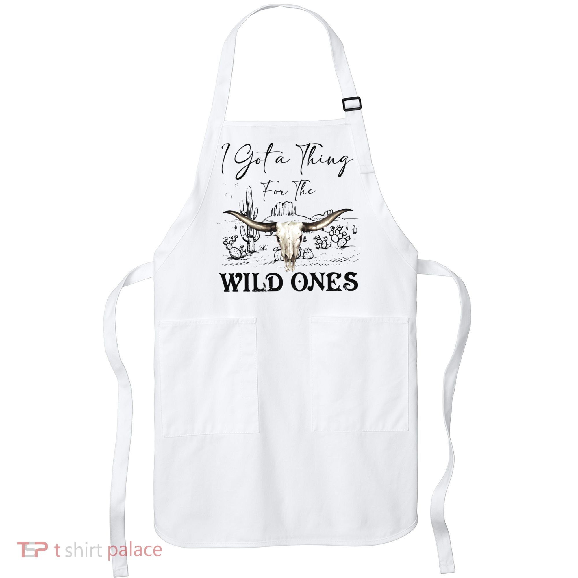 I Got A Thing For The Wild Ones Western Apron