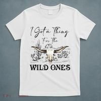 I Got A Thing For The Wild Ones Western T-Shirt thumb 5