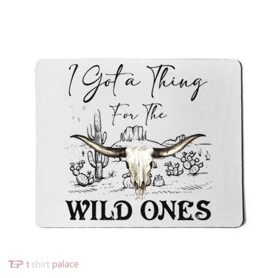 I Got A Thing For The Wild Ones Western Mousepad