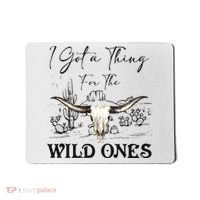 I Got A Thing For The Wild Ones Western Mousepad thumb 0