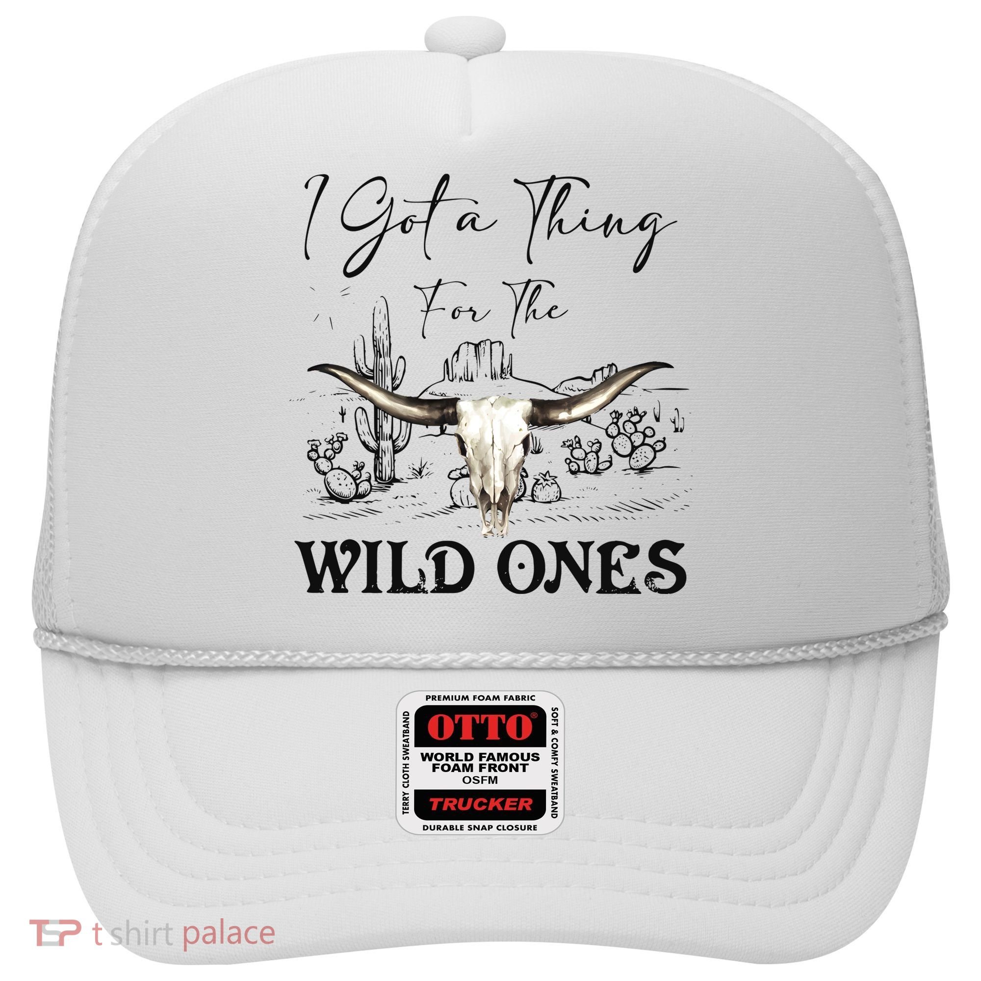 I Got A Thing For The Wild Ones Western Hat
