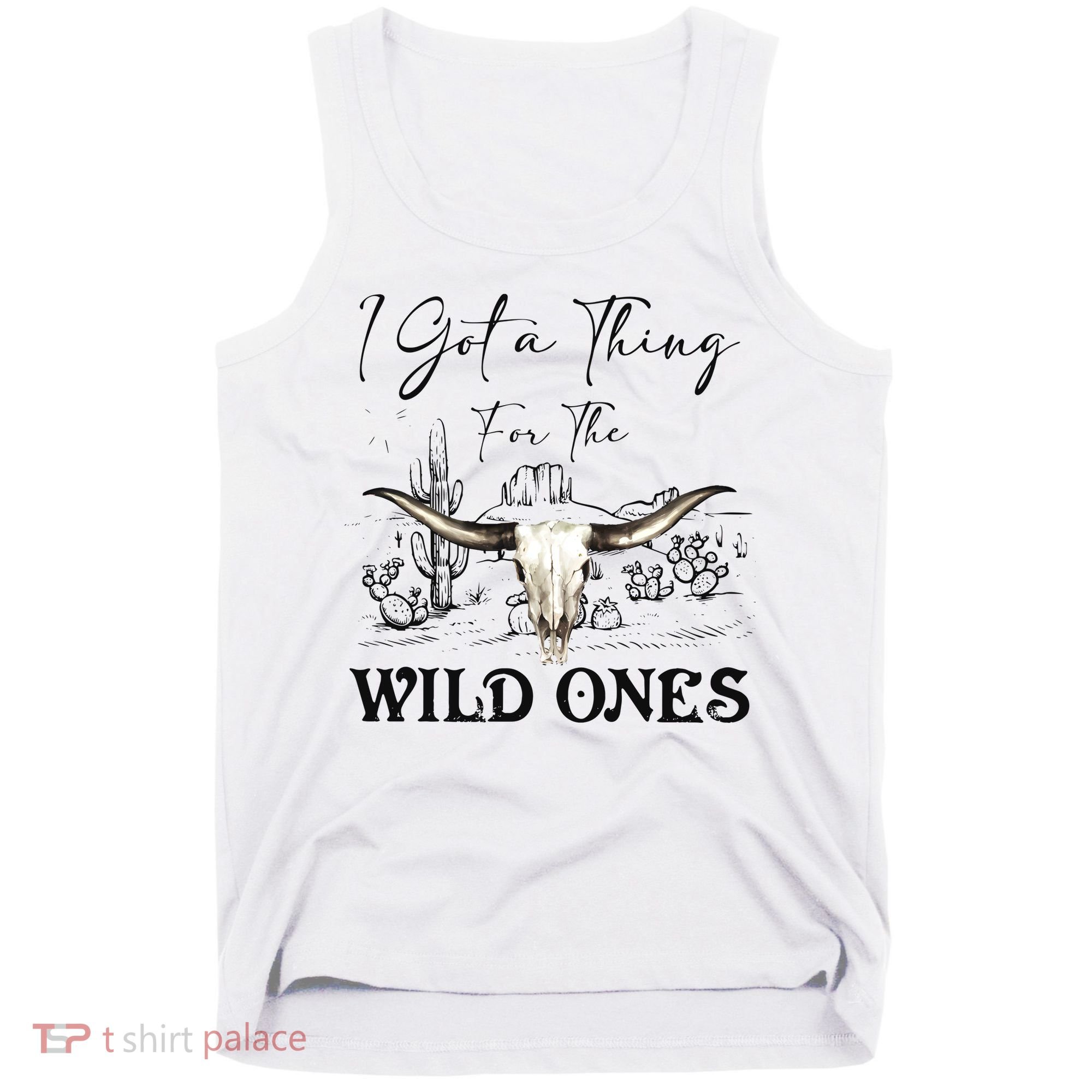 I Got A Thing For The Wild Ones Western Tank Top