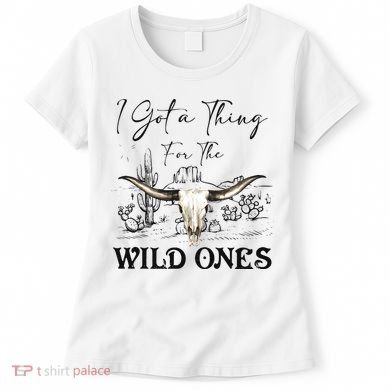 I Got A Thing For The Wild Ones Western Women's T-Shirt