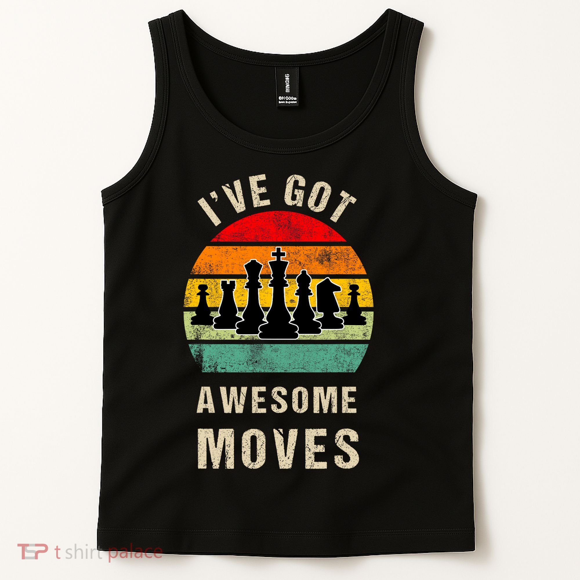 I've Got Awesome Moves Chess Player Funny Chess Player Tank Top
