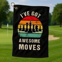 I've Got Awesome Moves Chess Player Funny Chess Player Golf Towel thumb 1