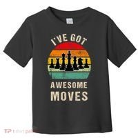 I've Got Awesome Moves Chess Player Funny Chess Player Toddler T-Shirt thumb 0