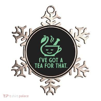 IVe Got A Tea For That. Ornament