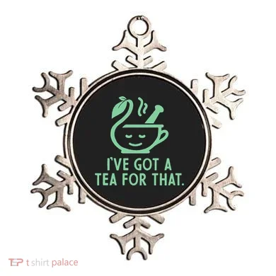 IVe Got A Tea For That. Ornament