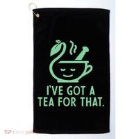 IVe Got A Tea For That. Golf Towel thumb 0