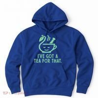 IVe Got A Tea For That. Hoodie thumb 0