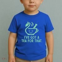 IVe Got A Tea For That. Toddler T-Shirt thumb 2