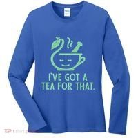 IVe Got A Tea For That. Women's Long Sleeve Shirt thumb 0