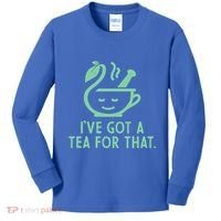 IVe Got A Tea For That. Kids Long Sleeve Shirt thumb 0