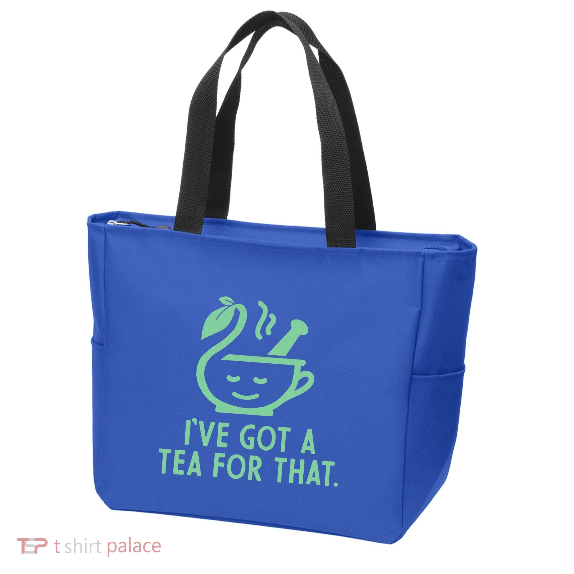 IVe Got A Tea For That. Tote Bag