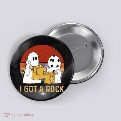 I Got A Rock Halloween Trick Or Treat Ghost Button