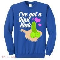 I've Got A Dink Kink Pickle Ball Sweatshirt thumb 0