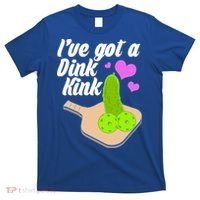 I've Got A Dink Kink Pickle Ball T-Shirt thumb 0