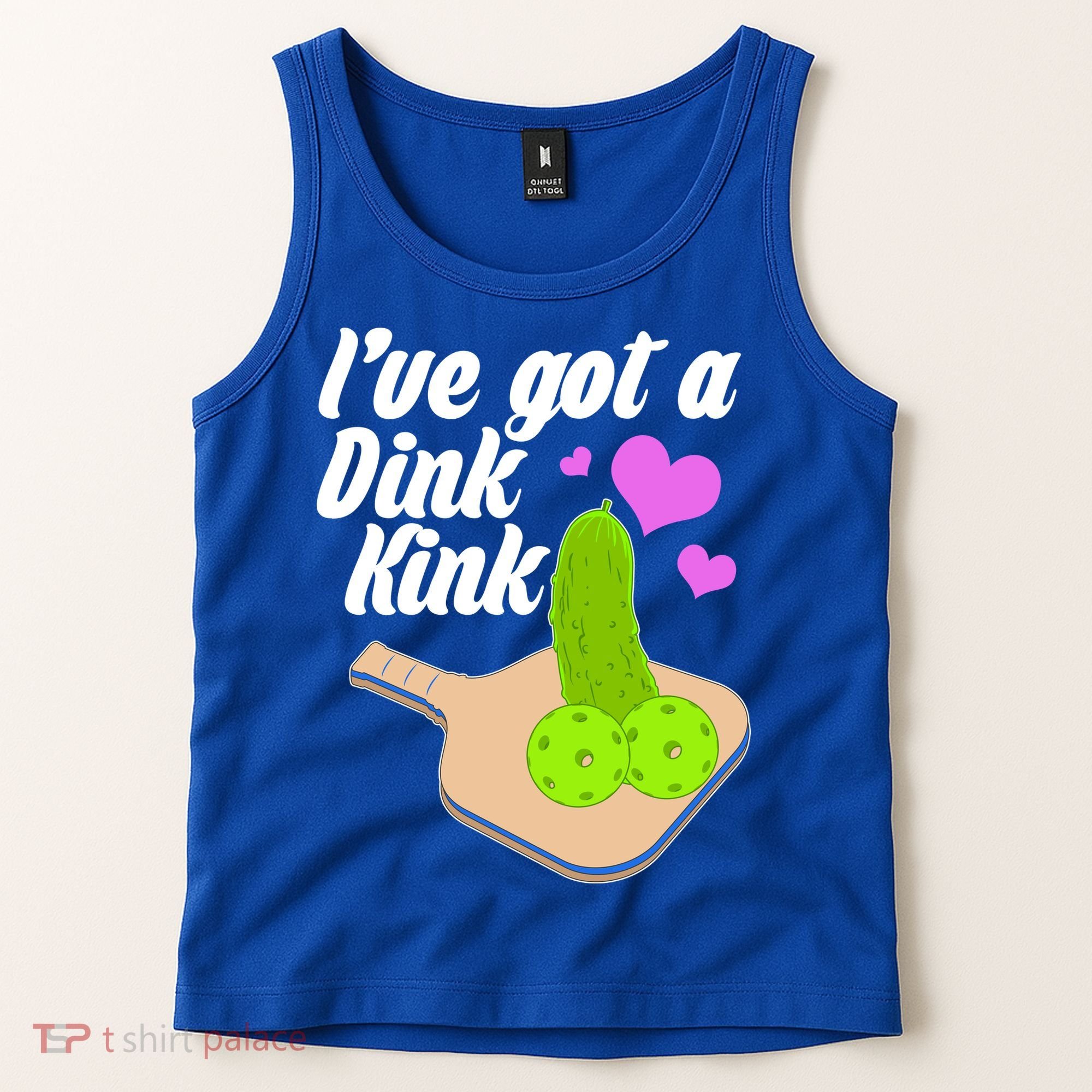 I've Got A Dink Kink Pickle Ball Tank Top