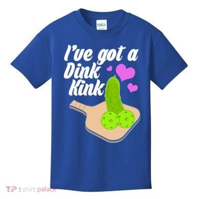 I've Got A Dink Kink Pickle Ball Kids T-Shirt