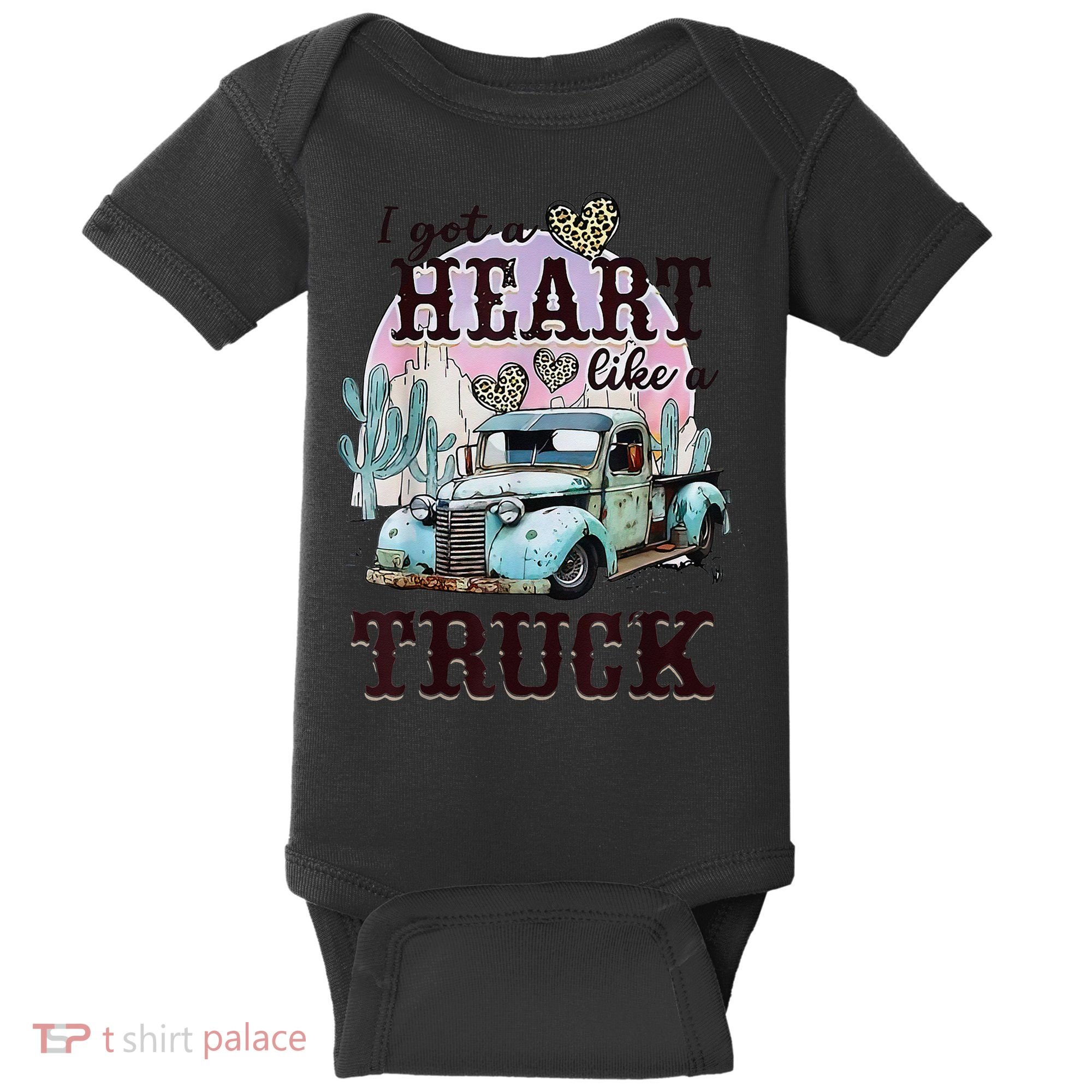 I Got A Heart Like A Truck Runs On Dreams Baby Bodysuit