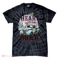 I Got A Heart Like A Truck Runs On Dreams Tie-Dye T-Shirt thumb 0