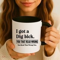 I Got A Dig Bick Funny Sarcastic Jokes Coffee Mug thumb 3