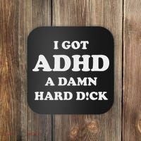 I Got Adhd A Damn Hard D Coaster thumb 0