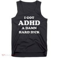 I Got Adhd A Damn Hard D Tank Top thumb 0