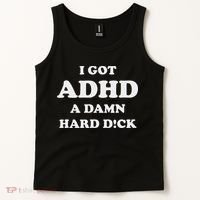 I Got Adhd A Damn Hard D Tank Top thumb 2